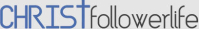Christ Follower Life